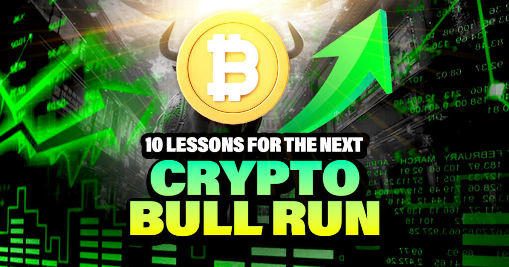10 Lessons for the Next Crypto Bull Run — Part 1 - Altcoin Buzz